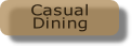 Casual Dining